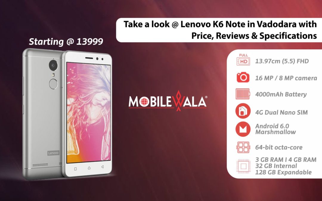 Lenovo K6 Note Price in Vadodara, Reviews, Specifications